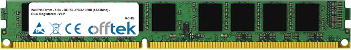 240 Pin Dimm - 1.5v - DDR3 - PC3-12800 (1600Mhz) - ECC Registered - VLP